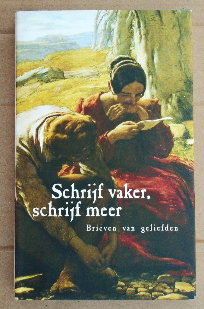Schrijf vaker, schrijf meer : Brieven van geliefden - 2005, Livres, Littérature, Comme neuf, Belgique, Enlèvement ou Envoi