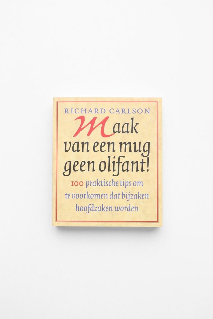 Richard K. Carlson - Ne faites pas d'un moustique un éléphan, Livres, Enlèvement ou Envoi, Comme neuf, Richard K. Carlson