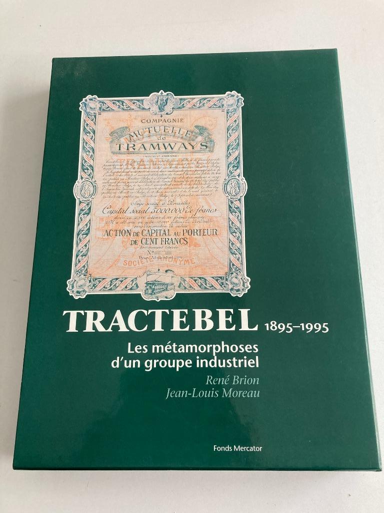 « TRACTEBEL « les métamorphoses d'un groupe industriel M.F., Livres, René Brion, Comme neuf, 20e siècle ou après, Envoi