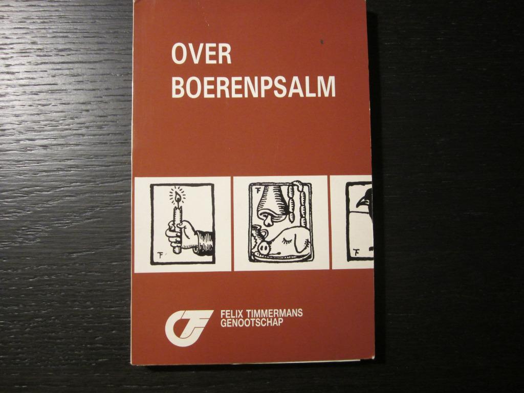 Over boerenpsalm  -Felix Timmermans genootschap-, Ophalen of Verzenden