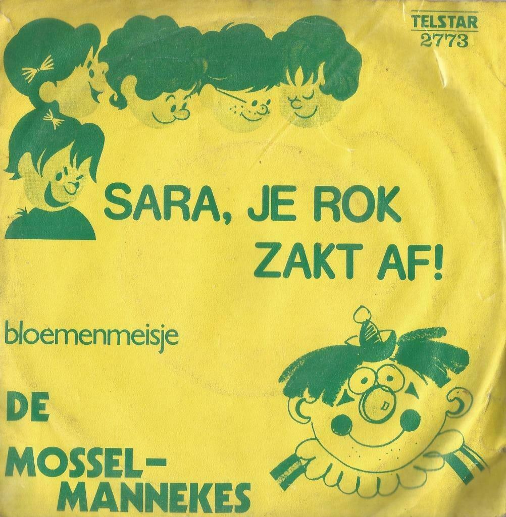 De Mosselmannekes – Sara, je rok zakt af / Bloemenmeisje, Ophalen of Verzenden, Gebruikt, Nederlandstalig