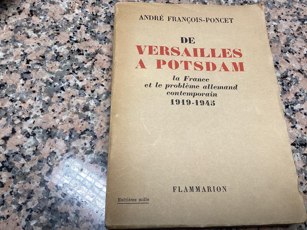De VERSAILES a POTSDAM. La France et le probleme allemand, Enlèvement ou Envoi, Avant 1940, Utilisé, Autres sujets/thèmes