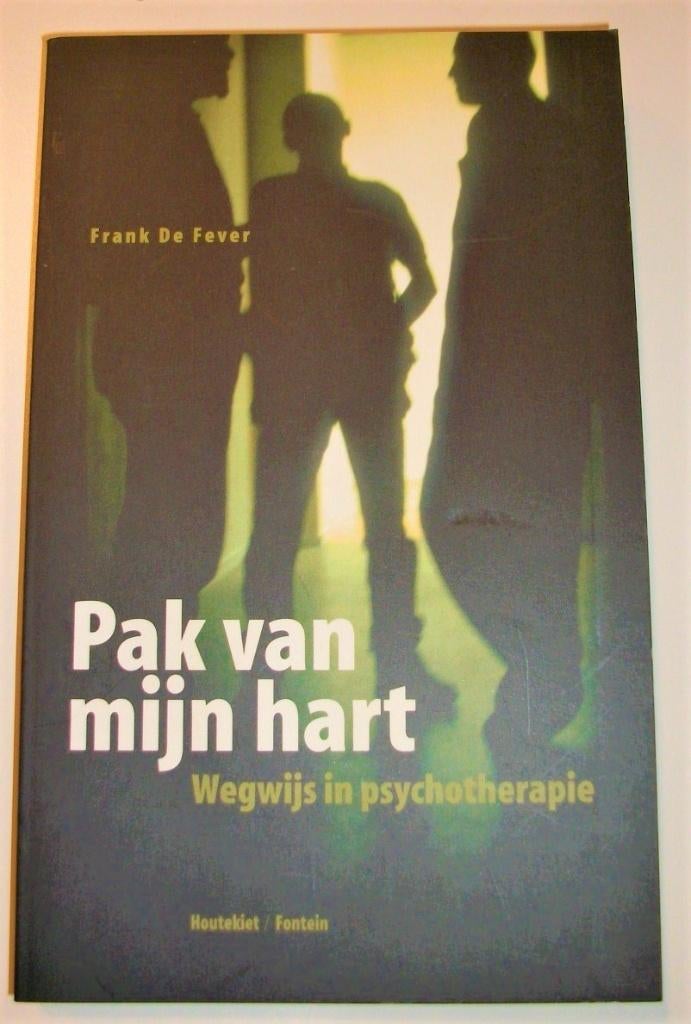 Te koop: "Pak van mijn hart" door Frank de Fever, Enlèvement, Utilisé, Psychologie du développement, Frank de Fever