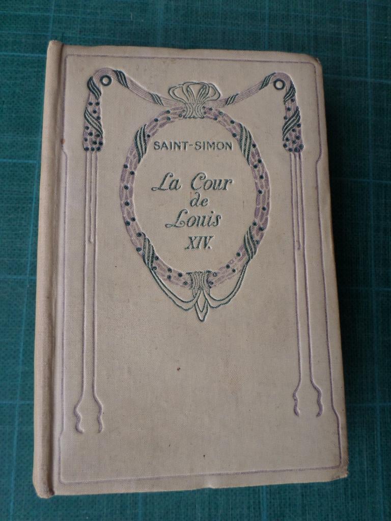 La Cour de Louis XIV (Duc de Saint-Simon) – non daté – 574 p, Livres, Littérature, Utilisé, Europe autre, Enlèvement ou Envoi
