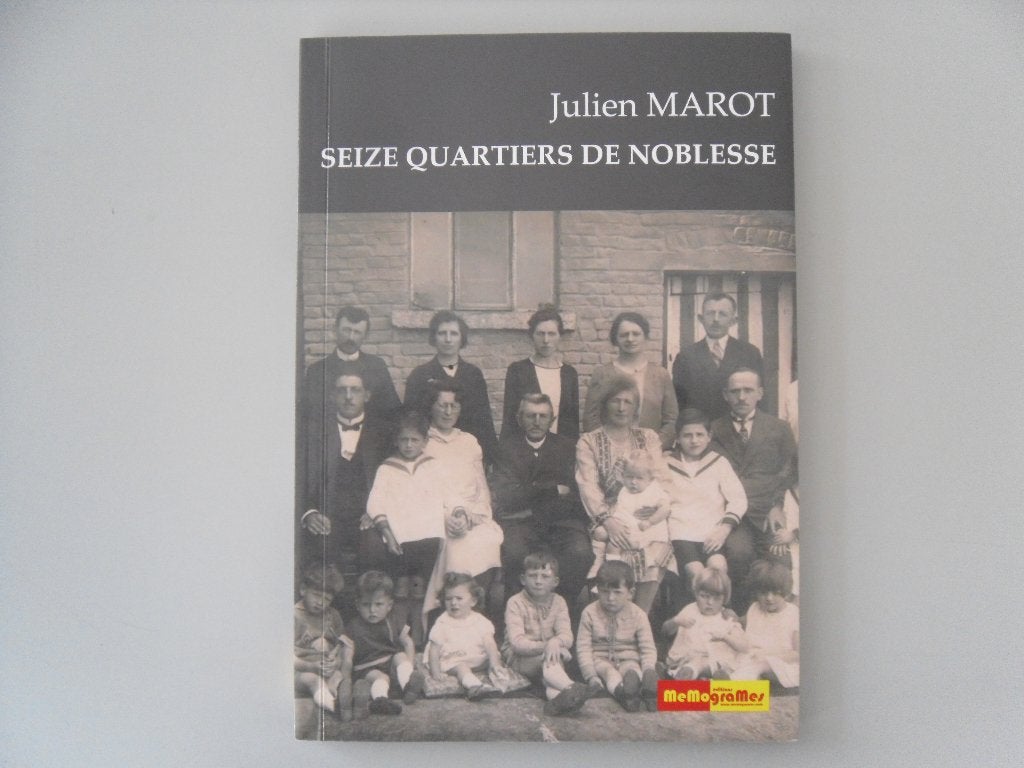 Seize quartiers de Noblesse, Boeken, Geschiedenis | Nationaal, Ophalen of Verzenden, Gelezen, Julien MAROT