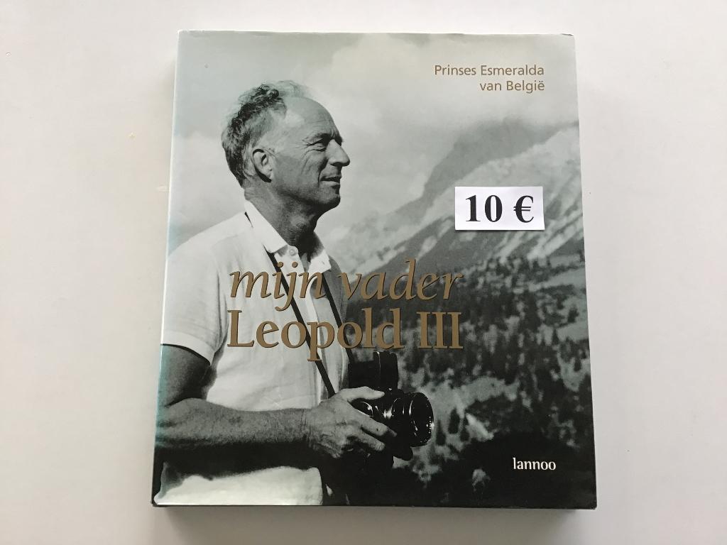 Mijn vader Leopold III door Prinses Esmeralda van België, Verzamelen, Ophalen of Verzenden, Zo goed als nieuw