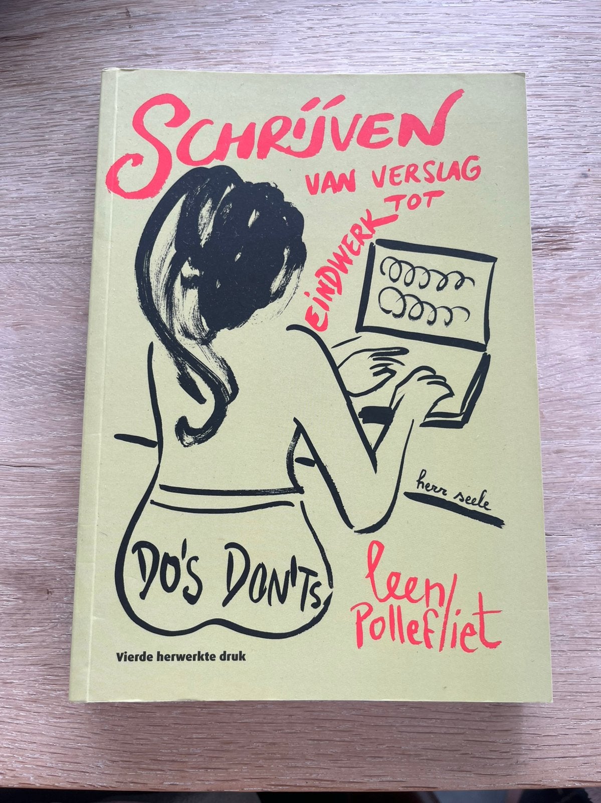 Schrijven van verslag tot eindwerk - Editie 2011, Ophalen of Verzenden, Zo goed als nieuw, Hoger Onderwijs, Leen Pollefliet