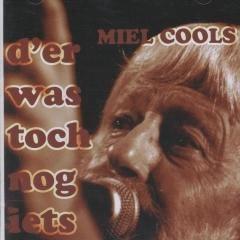 Miel Cools – D'er Was Toch Nog Iets, Enlèvement ou Envoi, Comme neuf