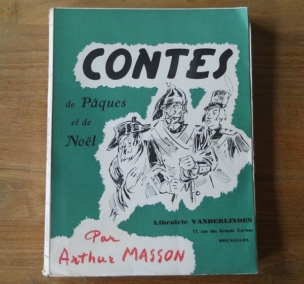 Contes de Pâques et de Noël ( Arthur Masson ), Livres, Livres régionalistes & Romans régionalistes, Utilisé, Enlèvement ou Envoi