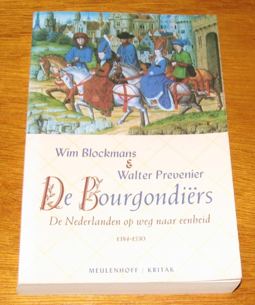 Wim Blockmans & Walter Prevenier - De Bourgondiërs, Boeken, Ophalen of Verzenden, Gelezen