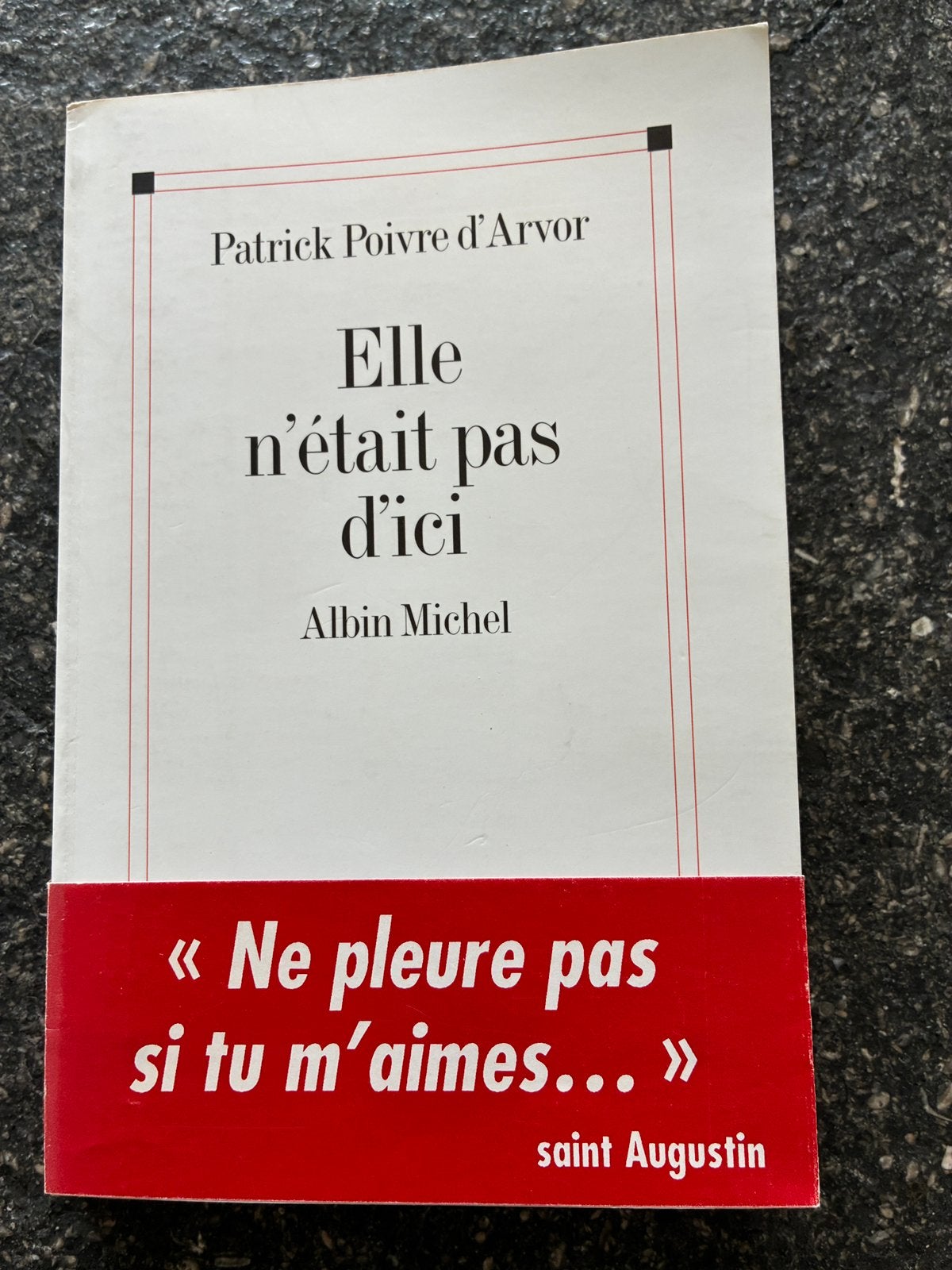 Patrick Poivre d’Arvor : Elle n’était pas d’ici, Ophalen of Verzenden, Gelezen