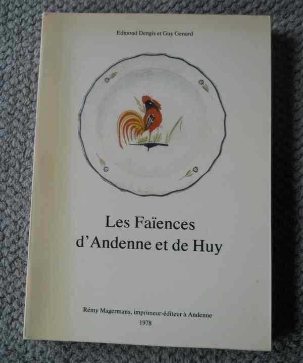 Les faïences d' Andenne et de Huy (E. Dengis et G. Genard), Antiquités & Art, Antiquités | Céramique & Poterie, Enlèvement ou Envoi