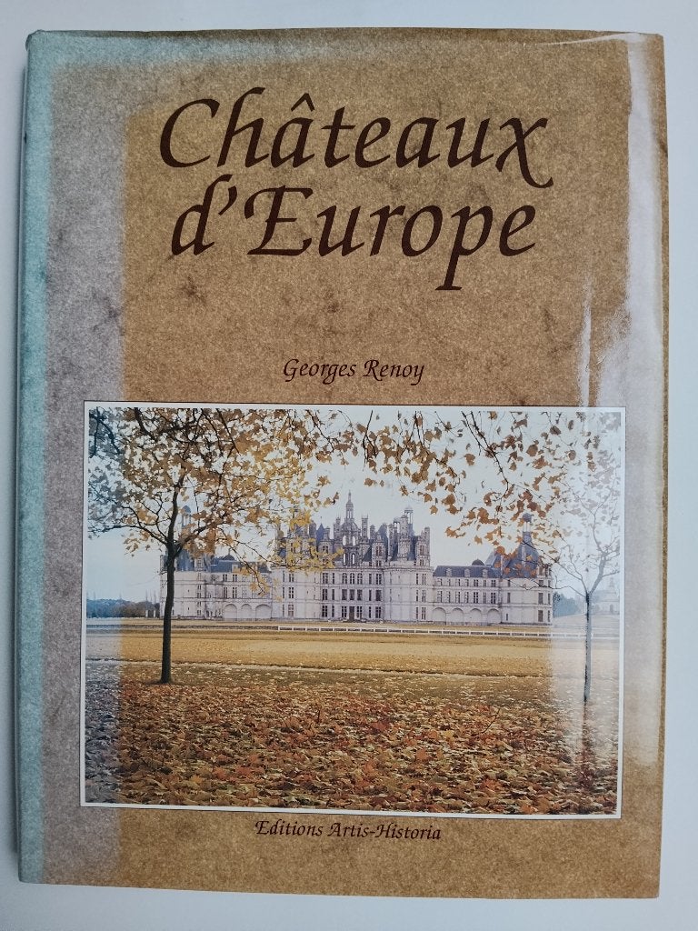Chateaux d'Europe. Georges Renoy - Artis-Historia, Ophalen of Verzenden, Gelezen