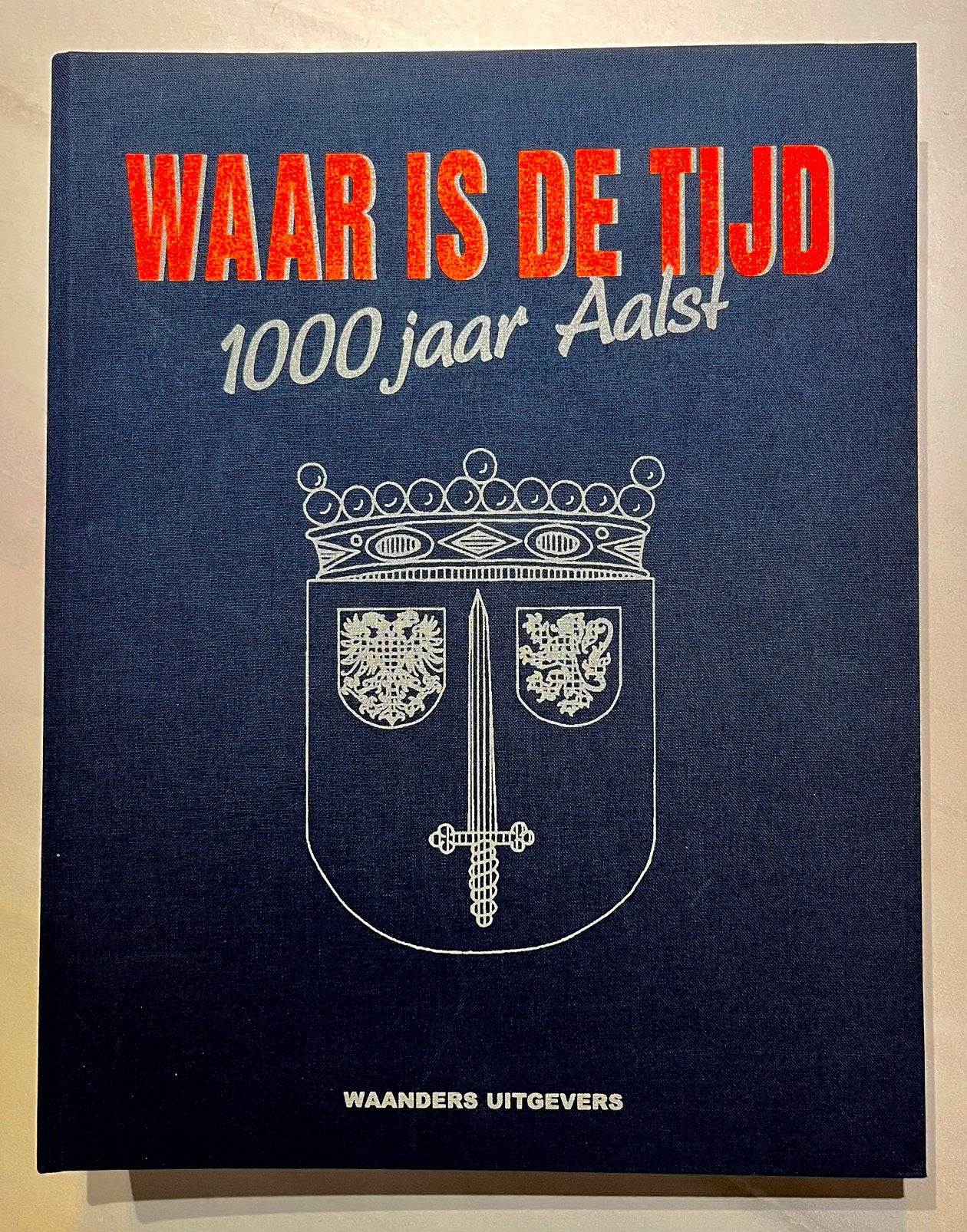 WAAR IS DE TIJD 1000 jaar Aalst Oilsjt compleet 18 delen, Ophalen of Verzenden