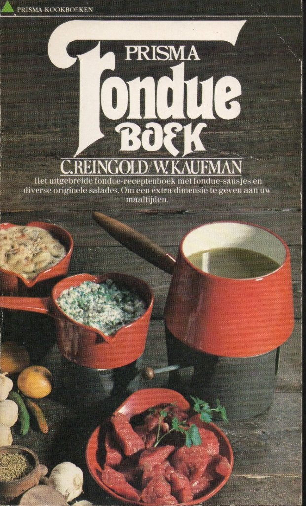 PRISMA FONDUE BOEK - REINGOLD/KAUFMAN, Boeken, Gelezen, C. Reingold/W. Kaufman, Overige typen, Ophalen of Verzenden