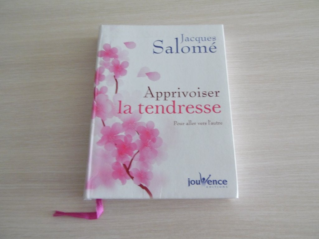 APPRIVOISER  LA TENDRESSE      JACQUES SALOMÉ, Livres, Psychologie, Enlèvement ou Envoi, Jacques Salomé, Comme neuf, Autres sujets/thèmes