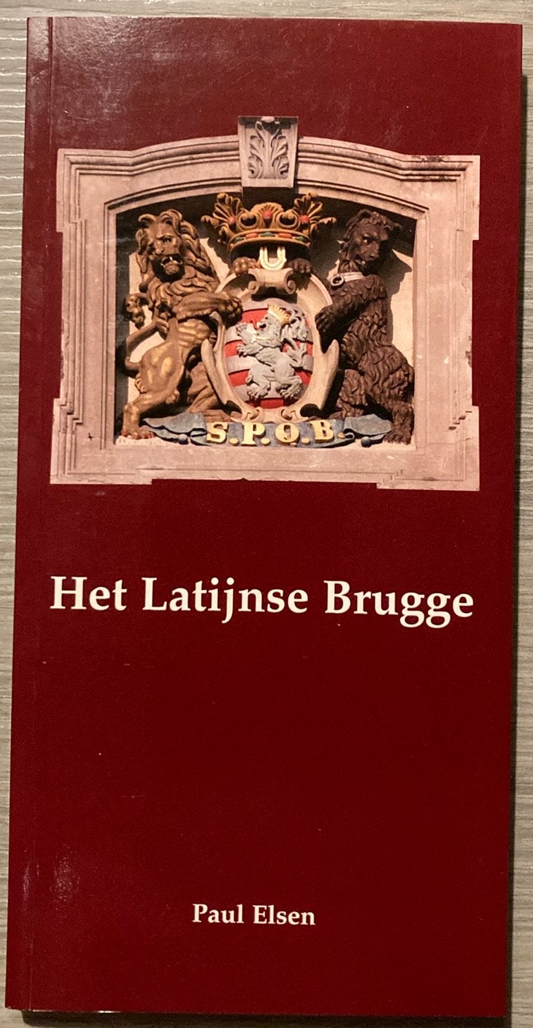 Paul Elsen - Het Latijnse Brugge, Boeken, Ophalen of Verzenden, P. Elsen