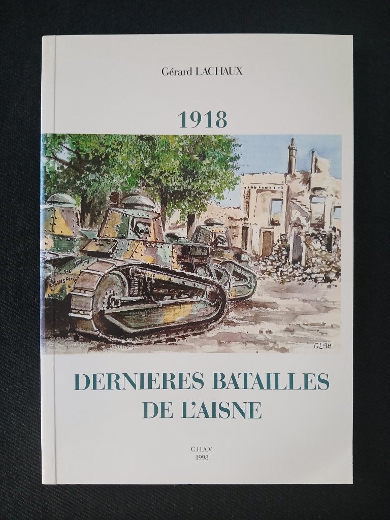 1918, dernières batailles de l'Aisne, Gérard Lachaux, Enlèvement ou Envoi, Avant 1940, Comme neuf
