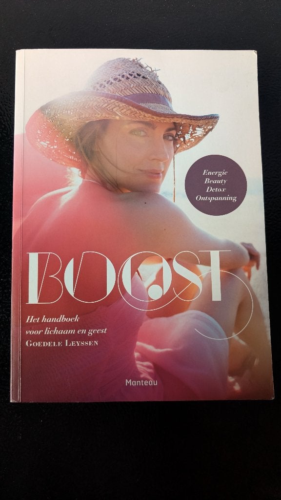 Boost – Het handboek voor lichaam en geest, Livres, Ésotérisme & Spiritualité, Enlèvement ou Envoi, Méditation ou Yoga, Goedele Leyssen