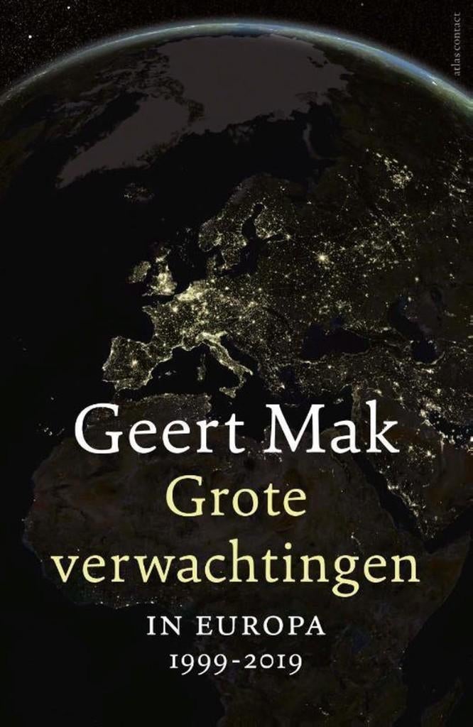 Geert Mak - Grote verwachtingen Inclusief epiloog, Ophalen of Verzenden, Zo goed als nieuw, Geert Mak, Europa