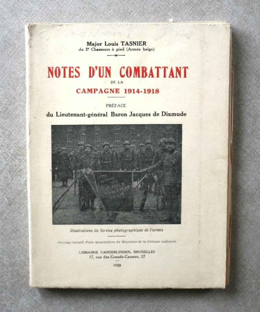 Notes d'un combattant belge de la campagne 1914-1918., Livres, Enlèvement ou Envoi, Avant 1940, Utilisé, Major Louis Tasnier