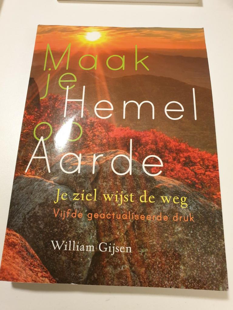 William Gijsen - Maak je hemel op aarde, Boeken, Ophalen of Verzenden, Gelezen, William Gijsen