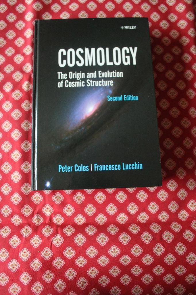 Cosmology: The Origin and Evolution of Cosmic Structure 2003, Livres, Peter coles and fransesco Lucchin, Enlèvement ou Envoi, Autres sciences