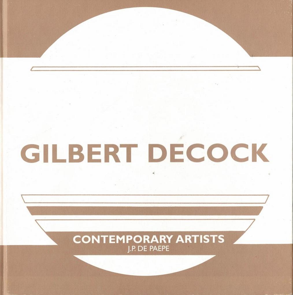 Gilbert Decock (Contemporary artists. vol.1), Ophalen of Verzenden, Gelezen