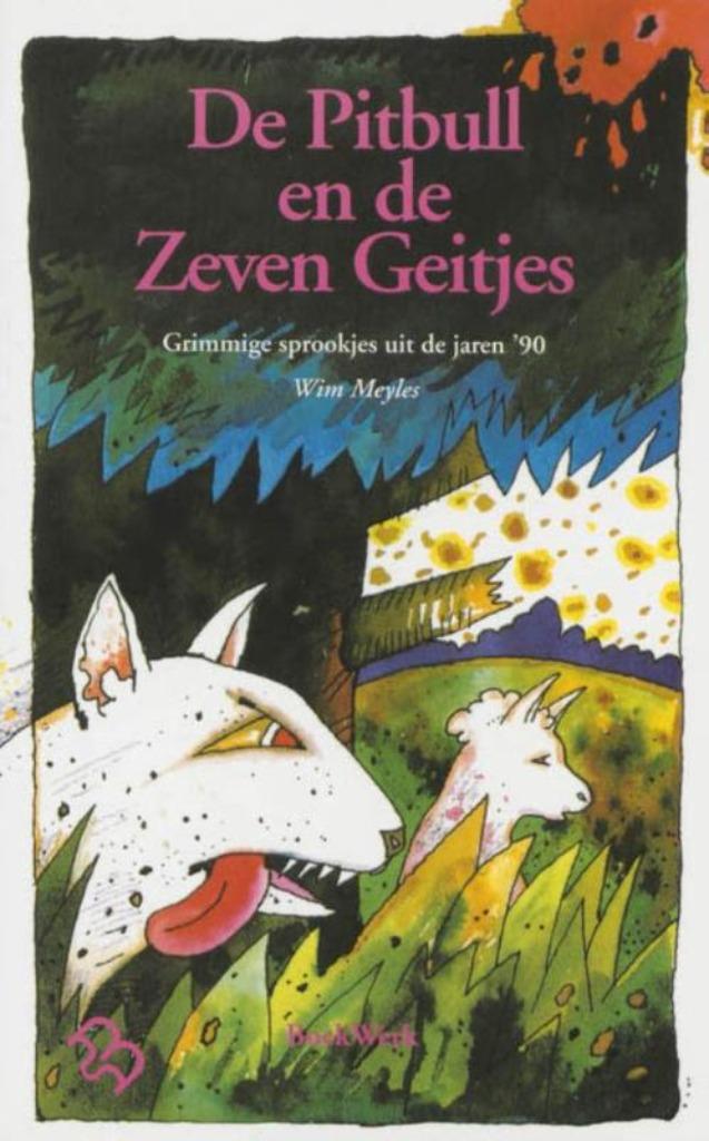 De pitbull en de zeven geitjes-grimmige sprookjes jaren'90, Enlèvement ou Envoi, Comme neuf