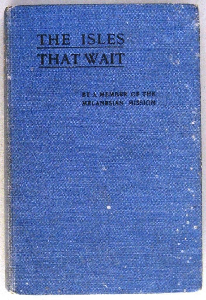 The Isles That Wait 1912 Wilson - Pacific Melanesië, Antiquités & Art, Enlèvement ou Envoi