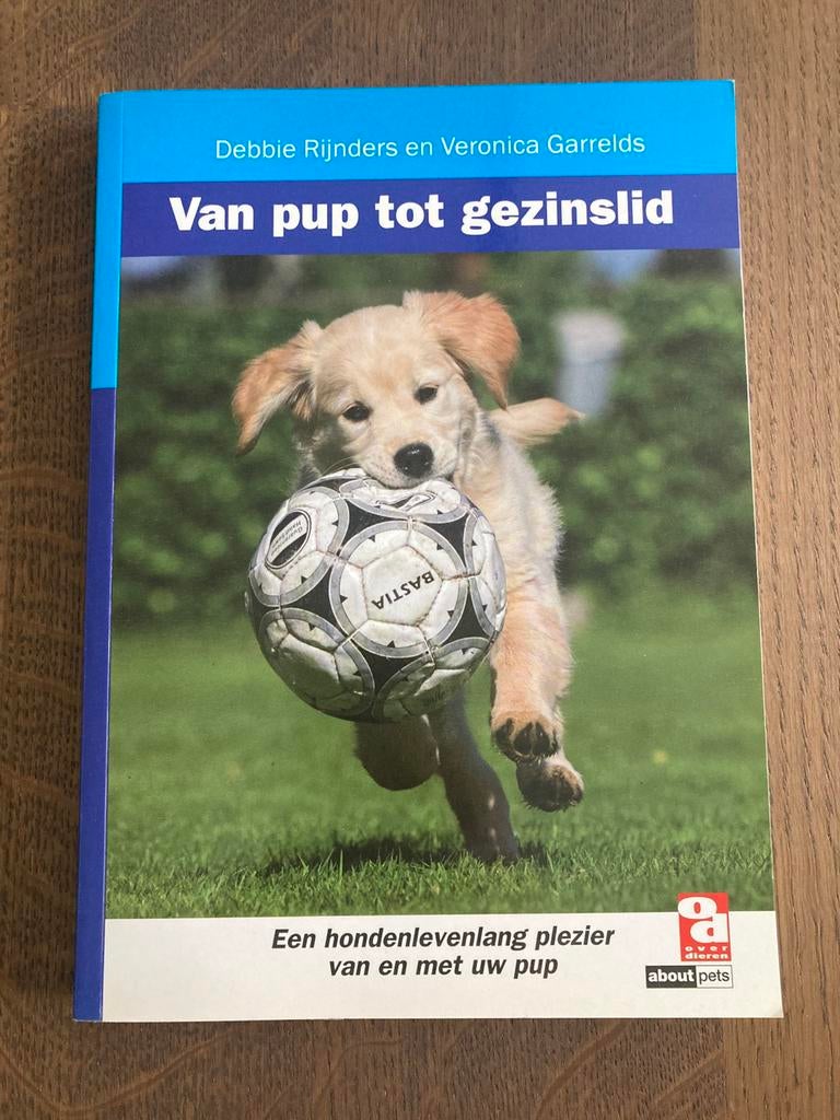 Van pup tot gezinslid, Boeken, Ophalen of Verzenden, Nieuw, Honden, Debbie Rijnders en Veronica Garrelds