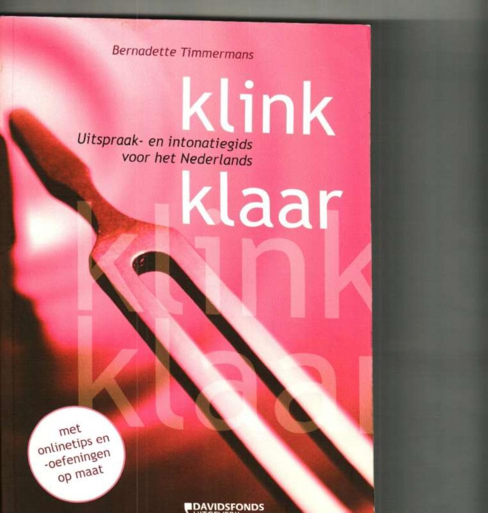 klink klaar uitspraak en intonatiegids voor het nederlands B, Boeken, Ophalen of Verzenden, Zo goed als nieuw