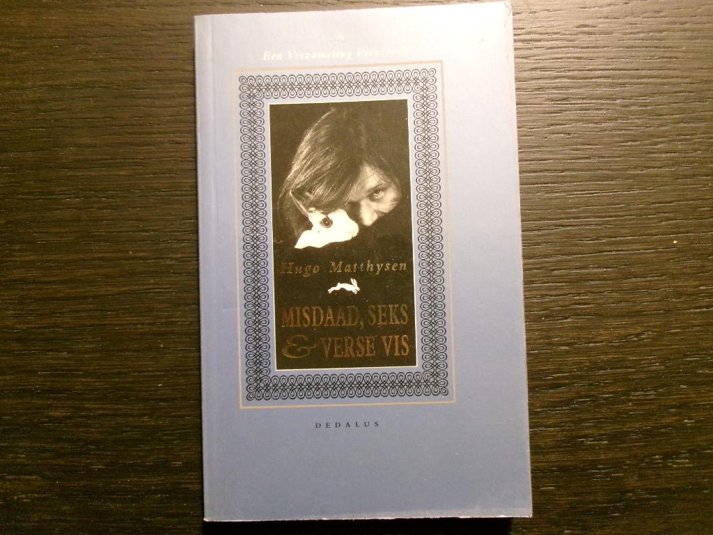 Misdaad, seks & verse vis  -Hugo Matthysen-, Boeken, Literatuur, Ophalen of Verzenden