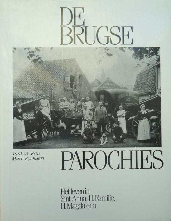 De Brugse parochies. Het leven in Sint-Anna, H. Familie, H., Enlèvement ou Envoi