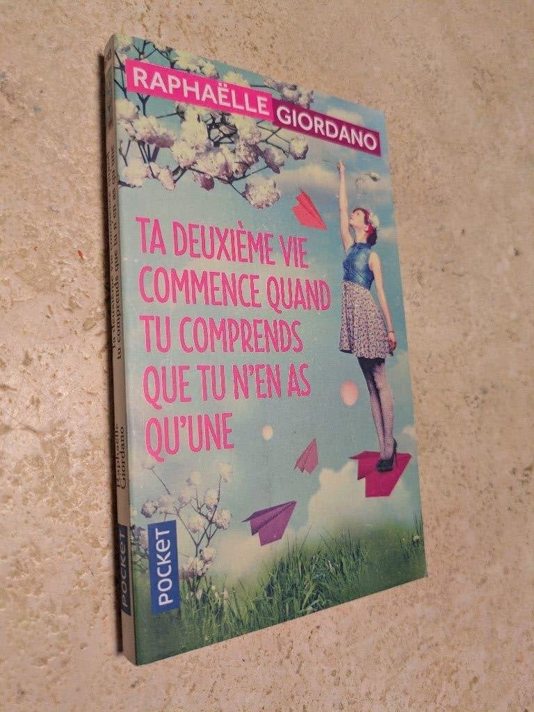 Ta deuxième vie commence quand tu comprends que tu n'en as.., Europa overig, Verzenden, Raphëlle Giordano., Zo goed als nieuw