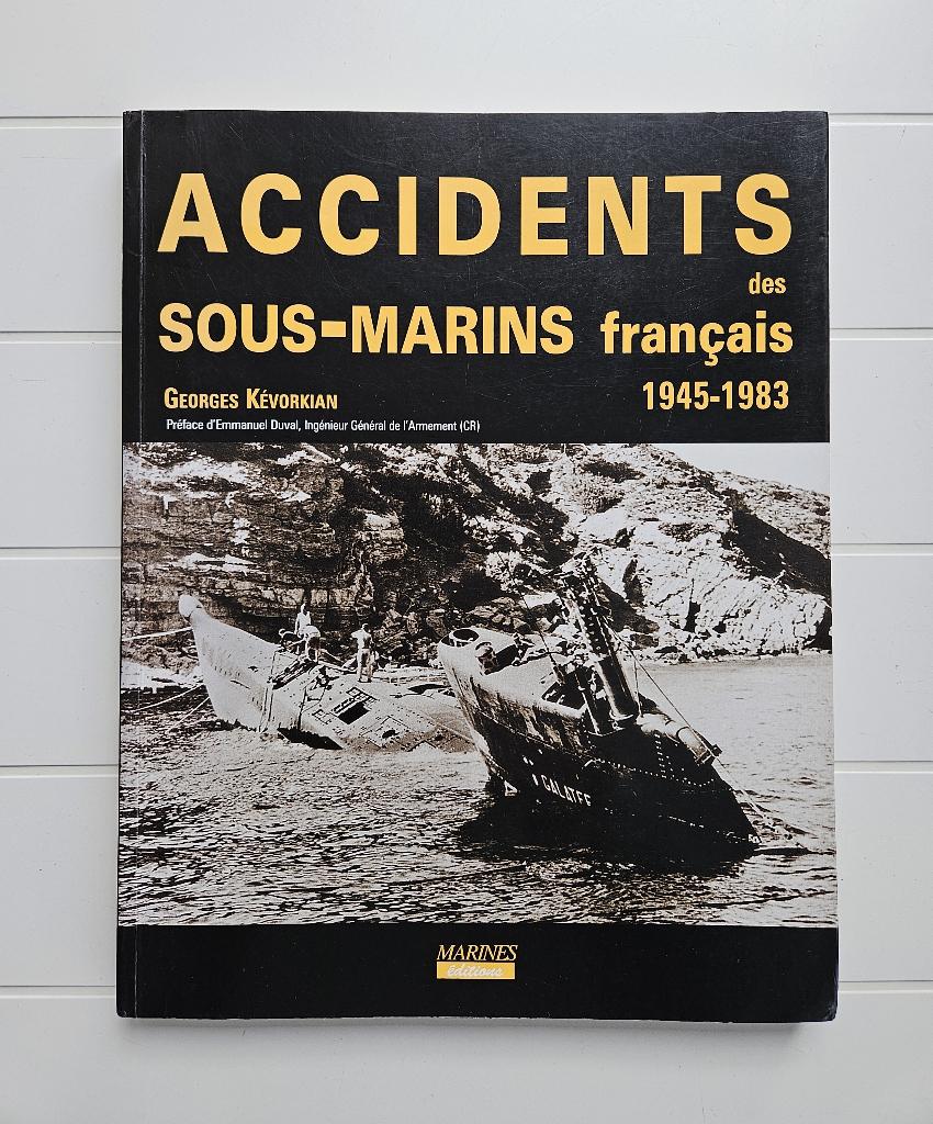 Franse duikbootongevallen 1945-1983, Boeken, Oorlog en Militair, Georges Kévorkian, Marine, Ophalen of Verzenden, Tweede Wereldoorlog