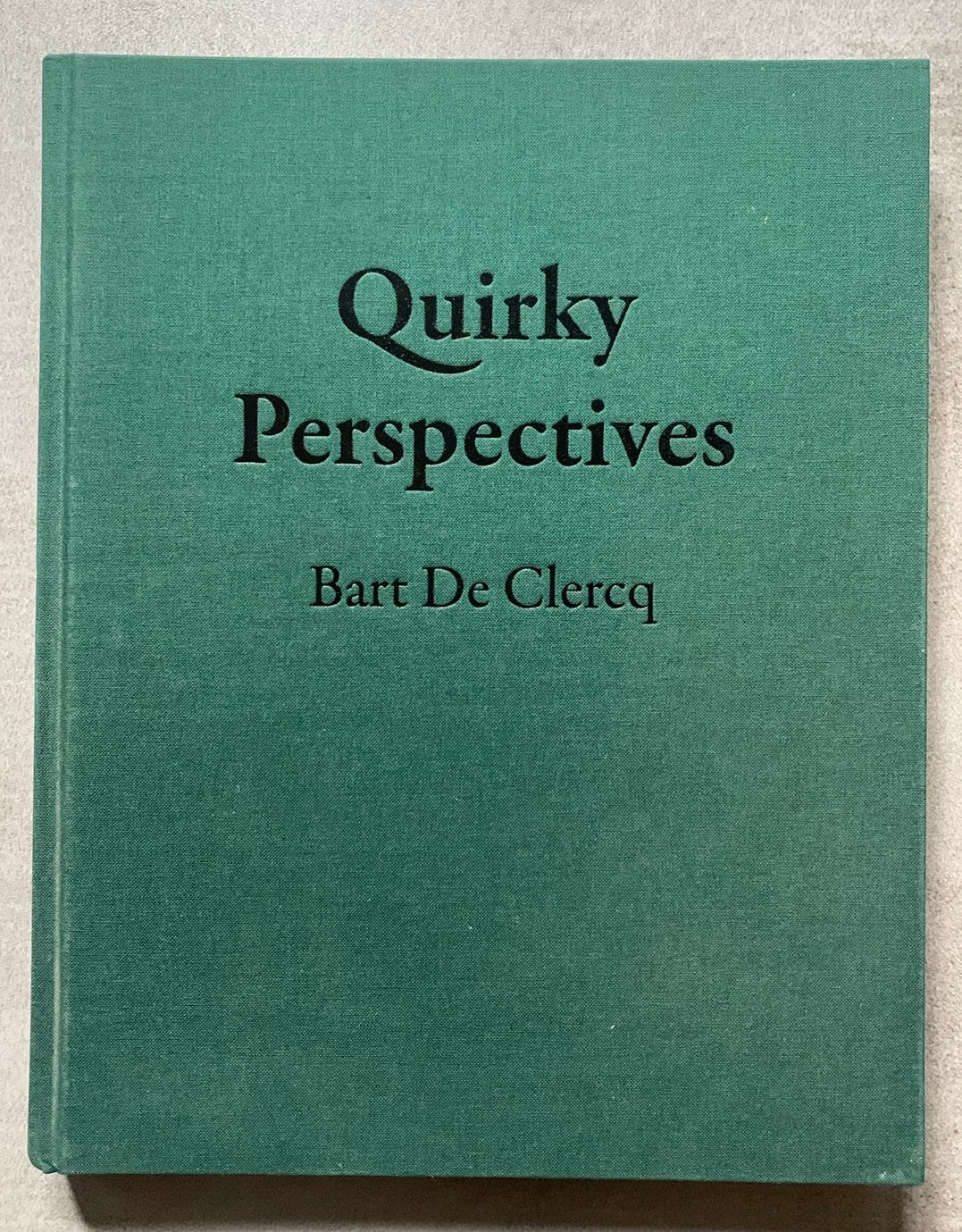Bart De Clercq - Quirky Perspectives, Ophalen of Verzenden, Zo goed als nieuw