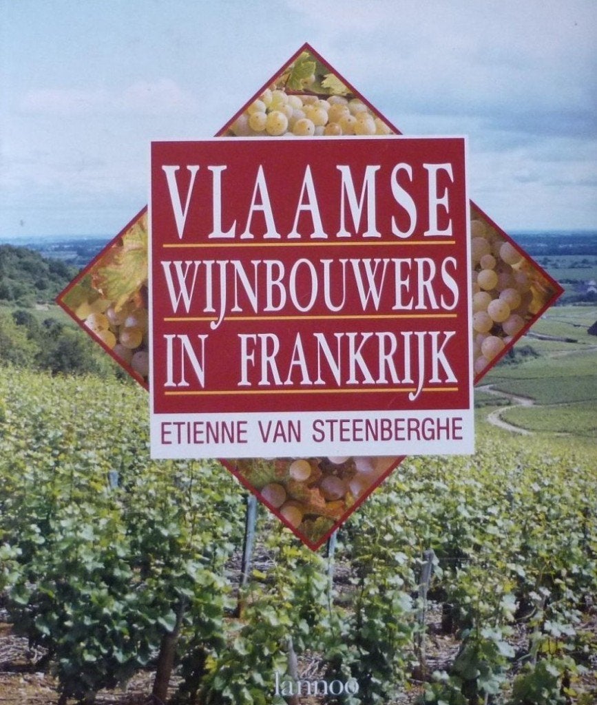 Vlaamse wijnbouwers in Frankrijk, Livres, Enlèvement ou Envoi, Comme neuf, Etienne Van Steenberghe, Autres types