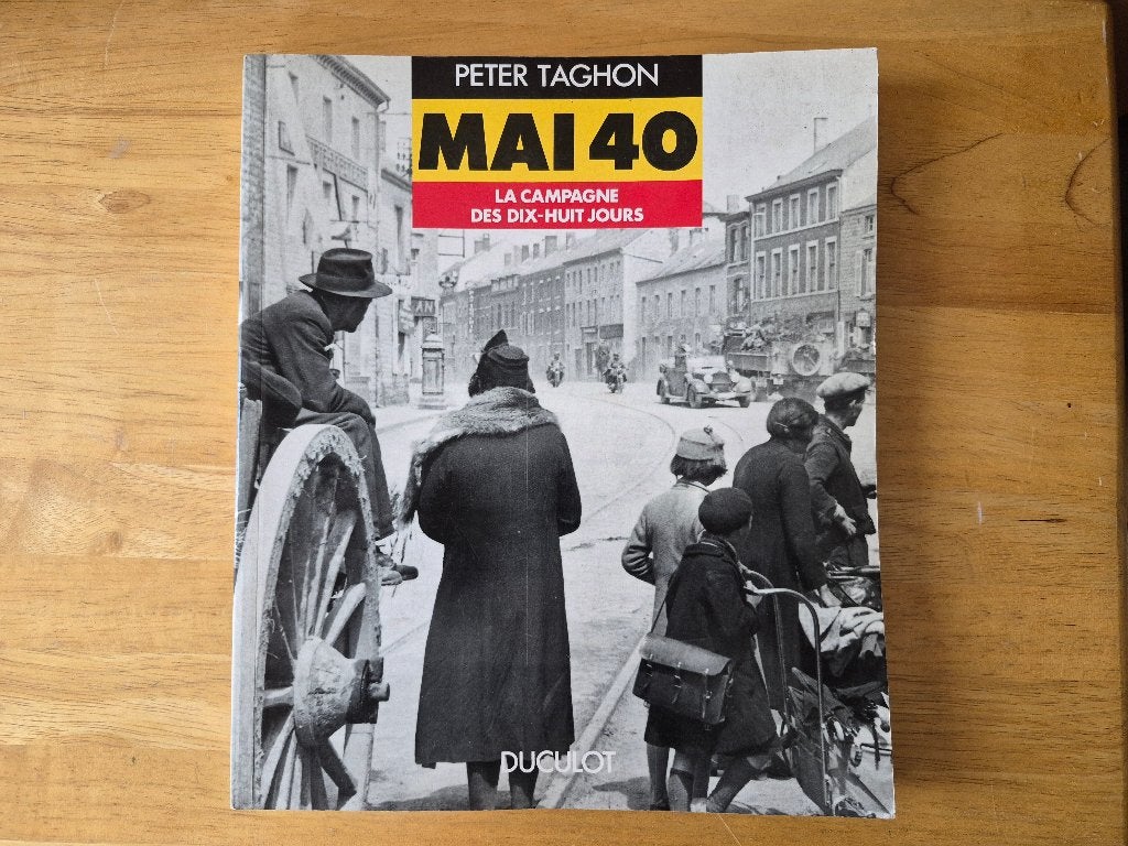 Livre Mai 40 – La Campagne des 18 Jours, Boeken, Peter TAGHON, Algemeen, Ophalen, Tweede Wereldoorlog