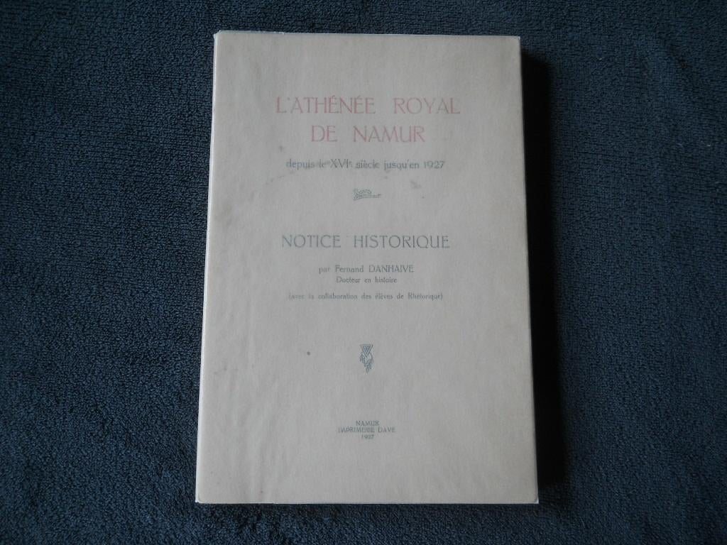 L' Athénée Royal de Namur (Fernand Danhaive), Enlèvement ou Envoi, Utilisé, Fernand Danhaive