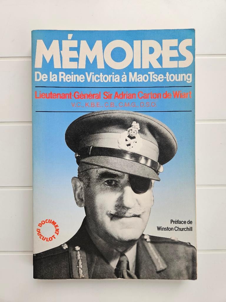Mémoires : de la reine Victoria à Mao Tse-Toung, Sir Adrian Carton de Wiart, Enlèvement ou Envoi, Général, Utilisé