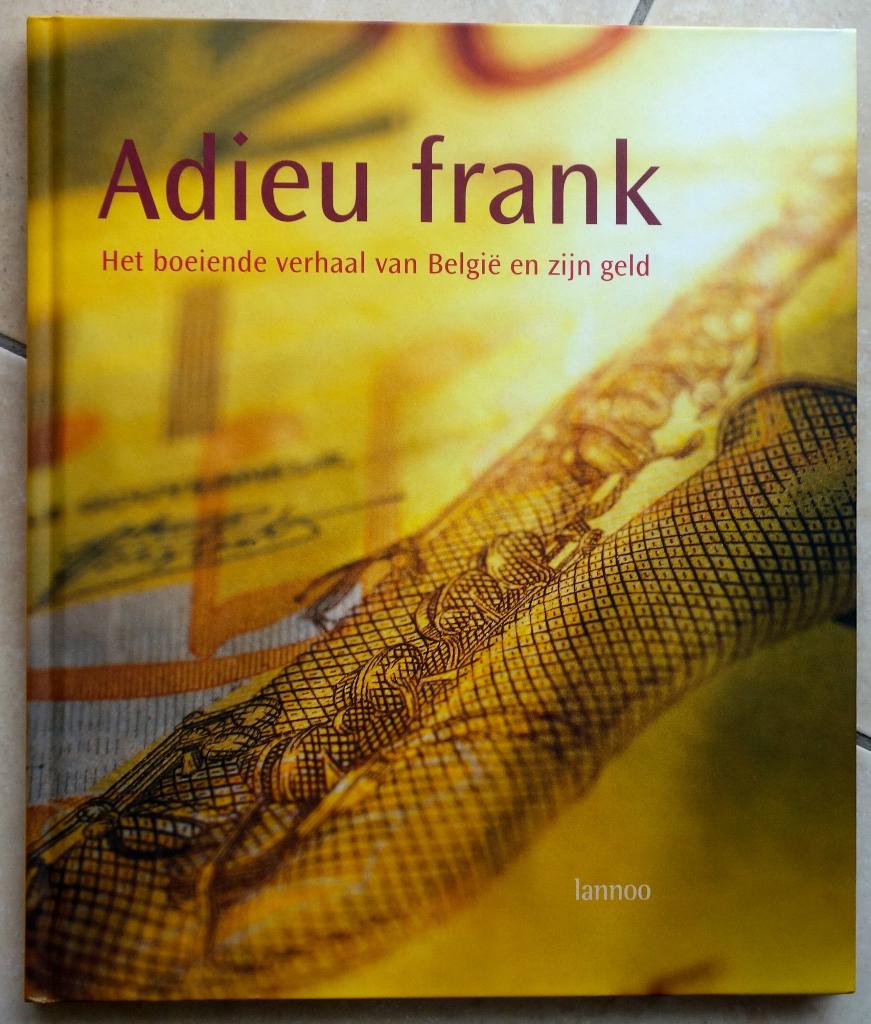 Adieu frank: het boeiende verhaal van België en zijn geld, Ophalen, Nieuw