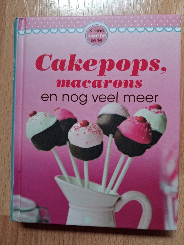 CAKEPOPS, MACARONS en nog veel meer - Kleine zoete serie, Boeken, Ophalen of Verzenden, Taart, Gebak en Desserts