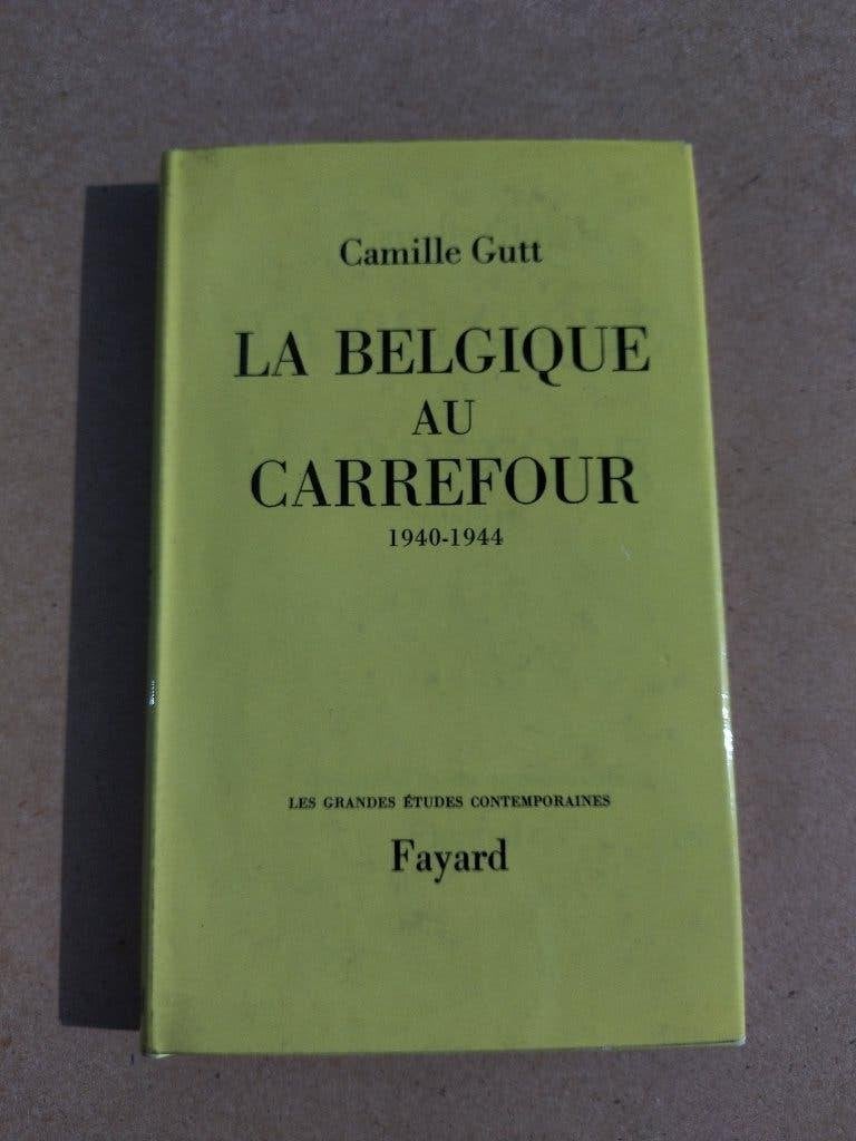 La Belgique au carrefour 1940-1944, Enlèvement ou Envoi, Camille Gutt, Deuxième Guerre mondiale, Général