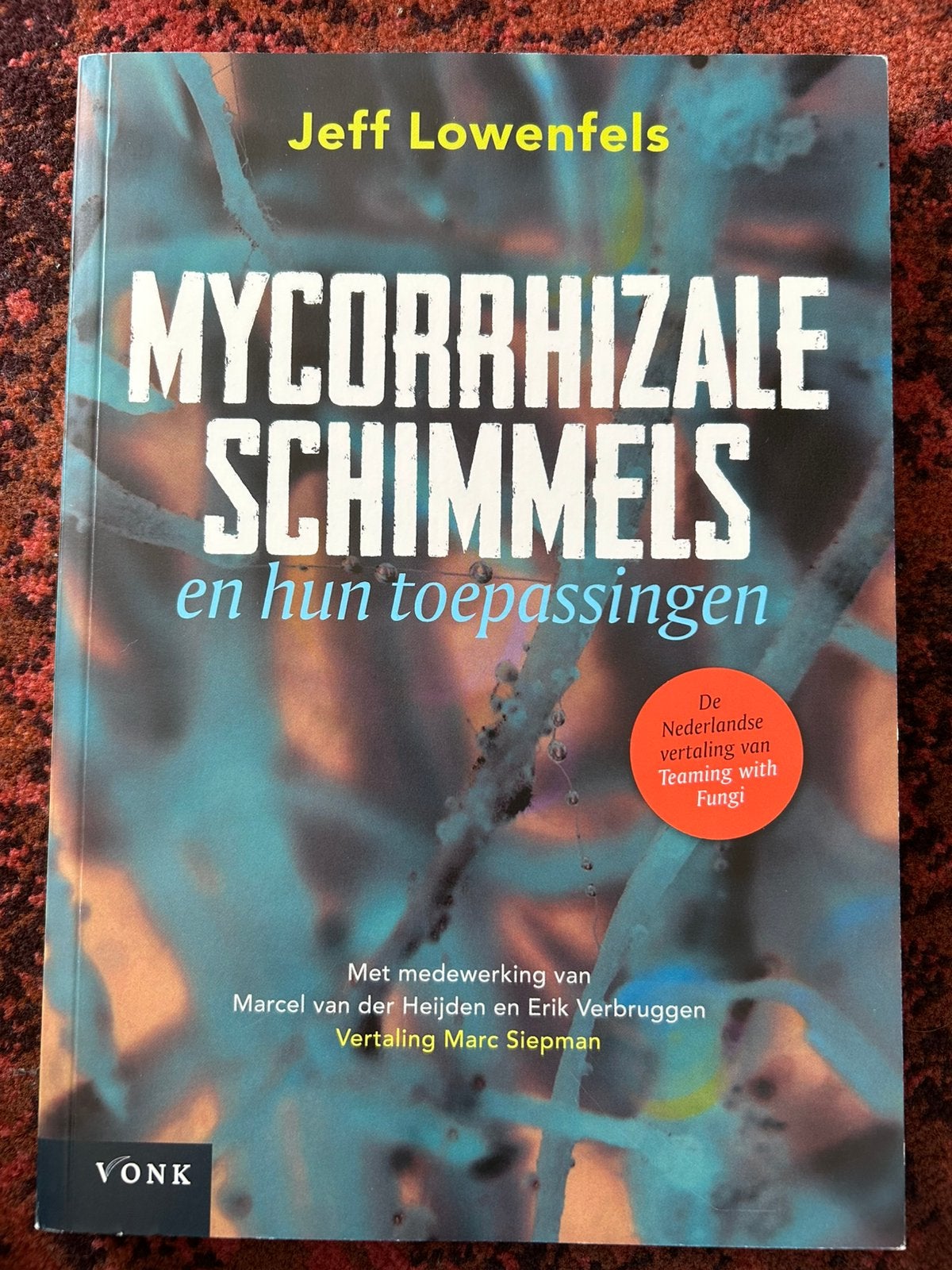 Jeff Lowenfels - Mycorrhizale schimmels en hun toepassingen, Ophalen, Nieuw, Jeff Lowenfels