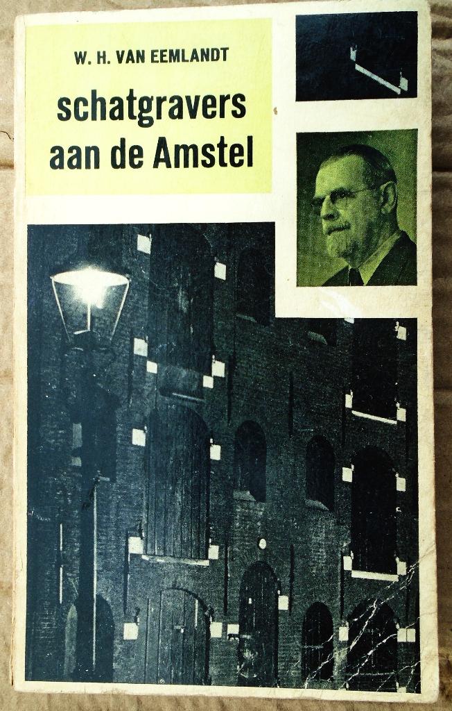 Schatgravers aan de Amstel - 1954 - W.H. van Eemlandt, Ophalen of Verzenden, Gelezen, W.H. van Eemlandt (1889-1955)