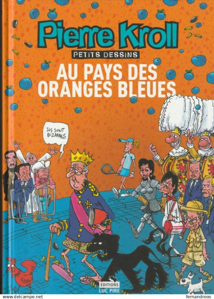 PIERRE KROLL AU PAYS DES ORANGES BLEUES PETITS DESSINS 2007, Eén stripboek, Ophalen of Verzenden, Nieuw