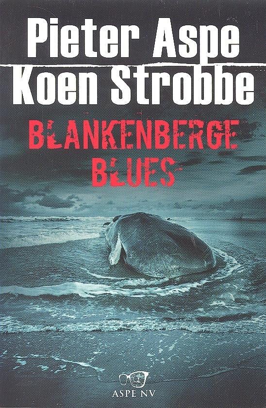 Pieter Aspe & Koen Strobbe - Blankenberge blues., België, Pieter Aspe, Ophalen of Verzenden, Zo goed als nieuw