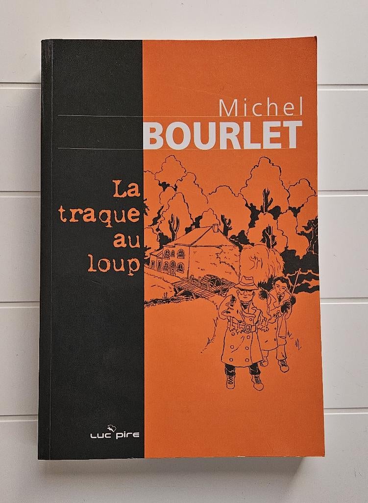 La traque au loup - Michel Bourlet, Enlèvement ou Envoi, Comme neuf, Michel Bourlet