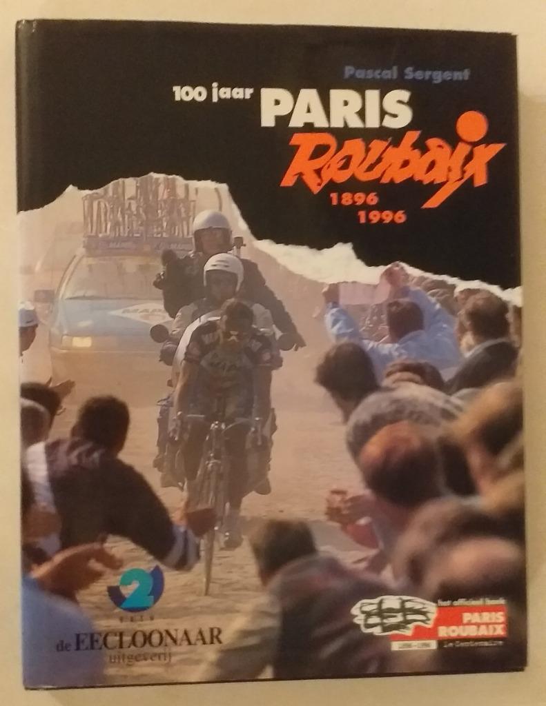 100 jaar Paris-Roubaix (1896-1996), Ophalen of Verzenden, Lopen en Fietsen